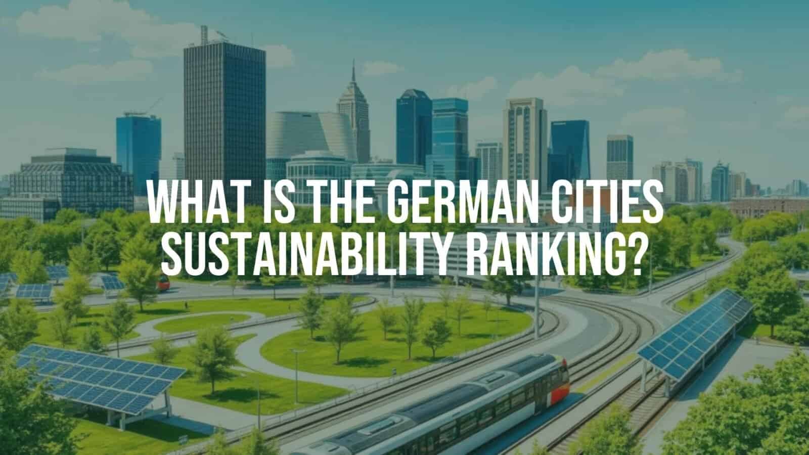 A modern German city skyline with green parks, solar panels, and efficient public transport, bright and clean urban environment, sunny day, illustrative style.