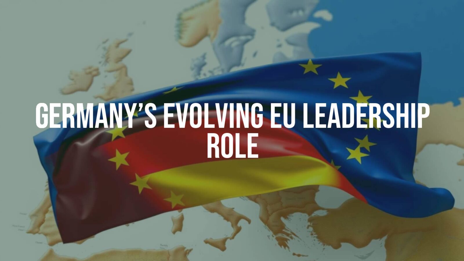 A symbolic image representing Germany's leadership role in Europe, featuring the European Union flag intertwined with the German flag, set against a backdrop of a united Europe map, realistic style.